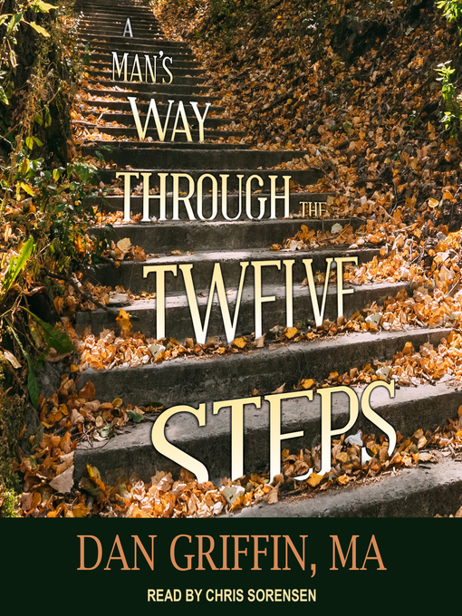 Title details for A Man's Way Through the Twelve Steps by Dan Griffin, MA - Available